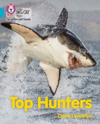 Collins Big Cat Phonics for Letters and Sounds - Top Hunters: Band 07/Turquoise
