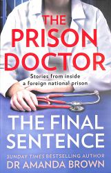 The Prison Doctor : The Final Sentence