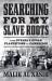 Searching for My Slave Roots: from Guyana's Sugar Plantations to Cambridge