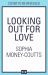 Looking Out for Love Looking Out for Love