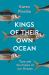 Kings of Their Own Ocean : Tuna and the Future of Our Oceans