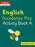 Collins International Foundation - Collins International English Foundation Plus Activity Book A