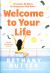 Welcome to Your Life Welcome to Your Life