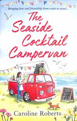 The Seaside Cocktail Campervan (the Cosy Campervan Series, Book 1)