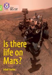 Is There Life on Mars?: Band 11+/Lime Plus (Collins Big Cat)