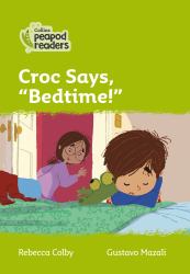 Level 2 - Croc Says, Bedtime! (Collins Peapod Readers)