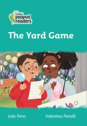 Level 3 - the Yard Game (Collins Peapod Readers)