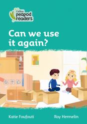 Level 3 - Can We Use It Again? (Collins Peapod Readers)