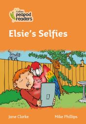 Level 4 - Elsie's Selfies (Collins Peapod Readers)