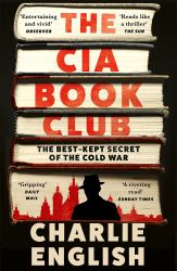 The CIA Book Club : The Best-Kept Secret of the Cold War