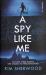 A Spy Like Me
