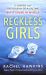 Reckless Girls Reckless Girls