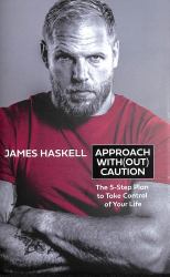 Approach with(out) Caution : The 5-Step Plan to Take Control of Your Life