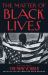 The Matter of Black Lives : Writings from the New Yorker