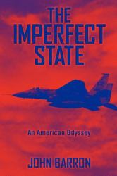 The Imperfect State : An American Odyssey