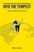 Into the Tempest : Essays on the New Global Capitalism