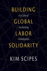 Building Global Labor Solidarity in a Time of Accelerating Globalization