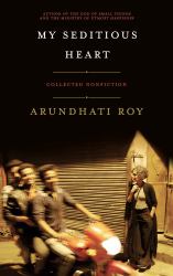 My Seditious Heart : Collected Nonfiction