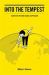 Into the Tempest : Essays on the New Global Capitalism