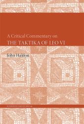 Critical Commentary on the Taktika of Leo VI