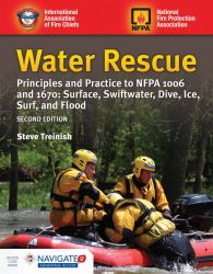 Water Rescue : Principles and Practice to NFPA 1006 and 1670 - Surface, Swiftwater, Dive, Ice, Surf, and Flood