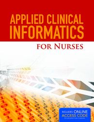Applied Clinical Informatics for Nurses