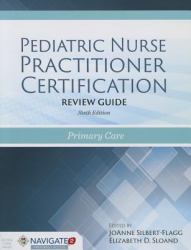 Pediatric Nurse Practitioner Certification : Review Guide: Primary Care