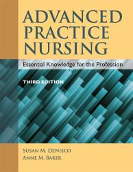 Advanced Practice Nursing : Essential Knowledge for the Profession
