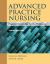 Advanced Practice Nursing : Essential Knowledge for the Profession