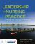 Leadership in Nursing Practice : Changing the Landscape of Health Care