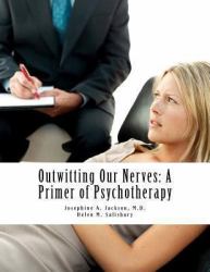 Outwitting Our Nerves: a Primer of Psychotherapy