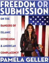 Freedom or Submission : On the Dangers of Islamic Extremism and American Complacency