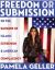 Freedom or Submission : On the Dangers of Islamic Extremism and American Complacency