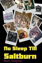 No Sleep till Saltburn : Adventures on the Edge of the New Wave of British Heavy Metal