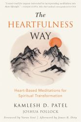 The Heartfulness Way : Heart-Based Meditations for Spiritual Transformation