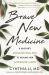 Brave New Medicine : A Doctor's Unconventional Path to Healing Her Autoimmune Illness