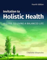 Invitation to Holistic Health : A Guide to Living a Balanced Life