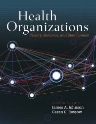 Health Organizations : Theory, Behavior, and Development