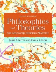 Philosophies and Theories for Advanced Nursing Practice