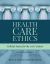 Health Care Ethics : Critical Issues for the 21st Century