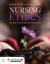 Nursing Ethics: Across the Curriculum and into Practice