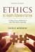 Ethics in Health Administration : A Practical Approach for Decision Makers