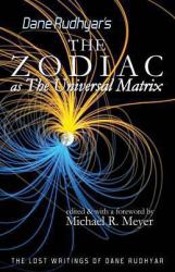 The Zodiac As the Universal Matrix : A Study of the Zodiac and of Planetary Activity