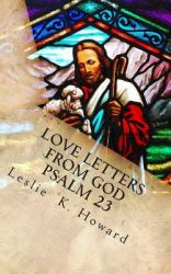 Love Letters from God : Psalm 23 a Forty Day Devotional