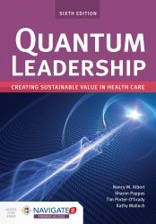 Quantum Leadership : Creating Sustainable Value in Health Care
