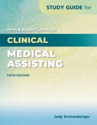 Study Guide for Jones & Bartlett Learning's Clinical Medical Assisting