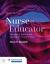 Nurse As Educator : Principles of Teaching and Learning for Nursing Practice