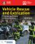 Vehicle Rescue and Extrication : Principles and Practice