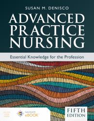 Advanced Practice Nursing : Essential Knowledge for the Profession