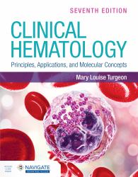 Clinical Hematology : Principles, Applications, and Molecular Concepts